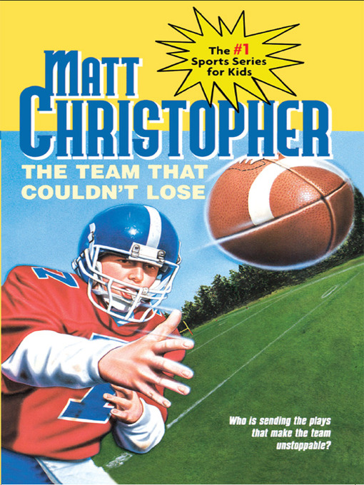 Title details for The Team That Couldn't Lose by Matt Christopher - Available